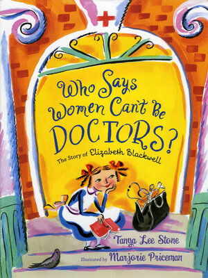 cover image of Who Says Women Can't Be Doctors?